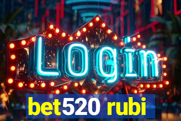 bet520 rubi